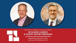 Truth & Liberty Live Call-In Show with Richard Harris