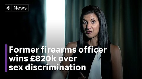 0:03 / 7:21 Rebecca Kalam: Ex-firearms officer wins £820,0000 sex discrimination compensation