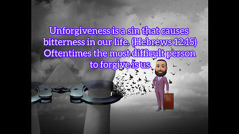 New Sermon: Unforgiveness - Part 1