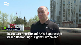 Energodar: Angriffe auf AKW Saporoschje stellen Bedrohung für ganz Europa dar