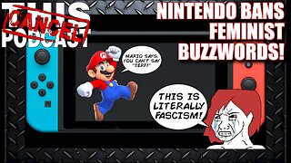 Nintendo Bans Feminist Buzzwords; Leftist Has Meltdown!