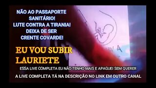 ELIÃ OLIVEIRA/LAURIETE COVER EDITADA passaporte sanitário não/E EXIGÊNCIA DA INTERVENÇÃO MILITAR