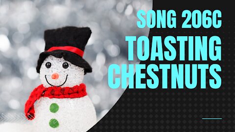 Toasting Chestnuts (Song206C piano, inspired by Chestnuts Roasting on an Open Fire, Christmas music)