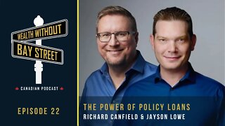 The Power of Policy Loans With The Infinite Banking Concept | Wealth Without Bay Street Podcast