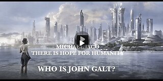 Michael Jaco/ WE ARE EMBARKING ON A NEW WORLD 4 HUMANITY. SHARE THE HOPE. THX John Galt
