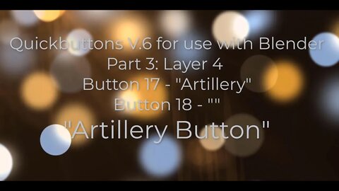 Blender Quickbuttons 6 - Button 17 "Artillery Button" and Button 18 "Explosion"
