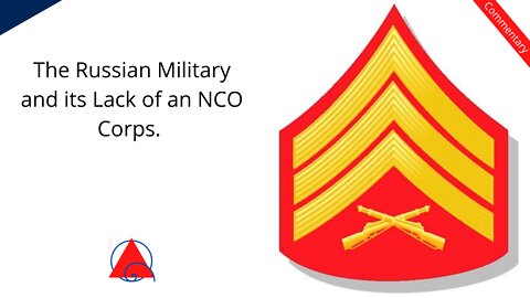 Military Monday Video: The Russian Military Versus the United States on the Role of the NCO Corps