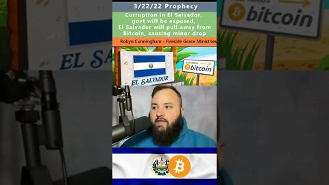 El Salvador Bitcoin prophecy - Robyn Cunningham 3/22/22