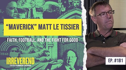 "Maverick" Matt Le Tissier: Football, Faith, and the Fight for Good