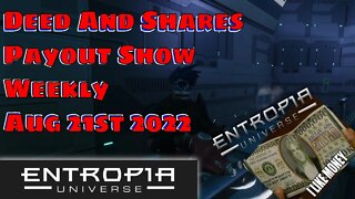 Deed And Shares Payout Show Weekly For Entropia Universe Aug 21st 2022