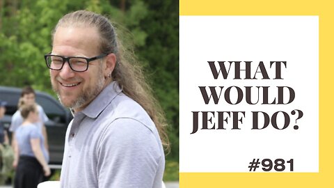 What Would Jeff Do? #981 dog training q & a
