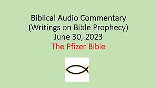 Biblical Audio Commentary - The Pfizer Bible