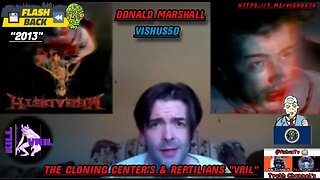 (Flash📸Back) Donald Marshall: The Cloning Center's & Reptilians... "Virl" #VishusTv 📺