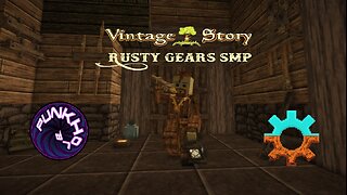 Vintage Story Rusty Gears SMP Season 3 E 2a Honey I'm Home.