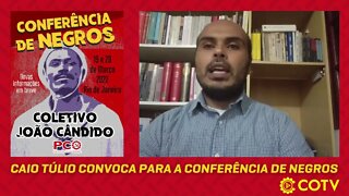 Caio Túlio, militante do Coletivo de negros João Cândido, convoca para a Conferência de Negros