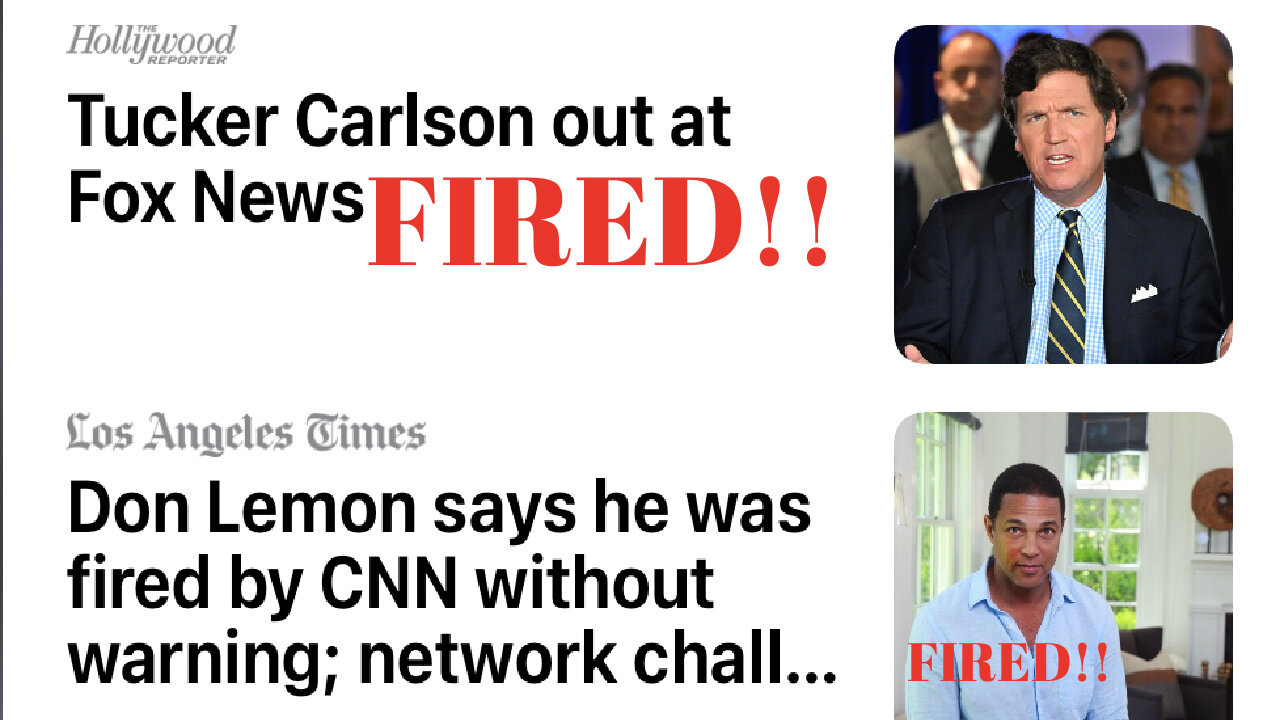 Fox Host Tucker Carlson And Cnn Don Lemon Fired Within 1 Hour Each Other