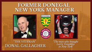 Former Donegal NY Football Manager Donal Gallagher - The Man Who Brought Larry Tompkins to New York