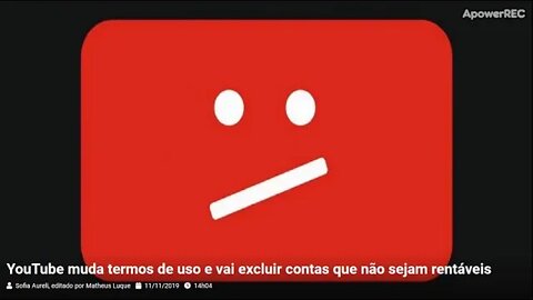 URGENTE YouTube muda termos de uso e vai excluir contas que não sejam rentáveis