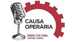 Programa Causa Operária #15 - Rádio Cultura AM 930 - Curitiba (10.12.2021)