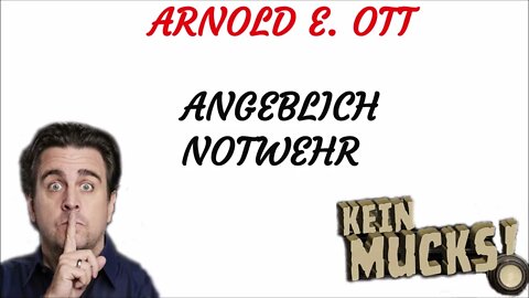 KRIMI Hörspiel - KEIN MUCKS - Arnold E. Ott - Angeblich Notwehr