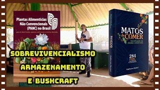 EXCELENTE conversa sobre PANCs SOBREVIVENCIALISMO e REALIDADE III Hupur Bushcraft