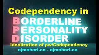 Borderline Personality Relationships | Codependency in BPD & Idealization of Codependents