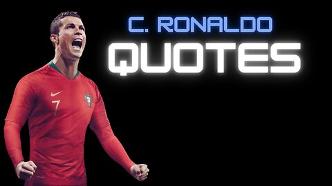 QUOTES OF CRISTIANO RONALDO one of world best football players G.O.A.T 🔥