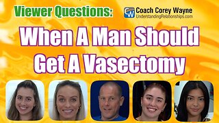 When A Man Should Get A Vasectomy