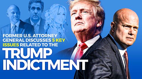 Trump Indictment | Former U.S. Attorney General Discusses 5 Key Issues Related to the Trump Indictment: Who Is Manhattan District Attorney Alvin Bragg? Who Is Michael Cohen? Who Is Stormy Daniels? Trump Charges? Will Trump Be Convicted?