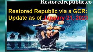 📌 Restored Republic via a GCR Update as of January 21, 2023