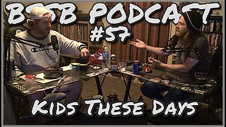 Kids These Days - BSSB Podcast #57