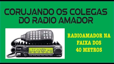 Fast radio listening to radio amateurs in the 40 meter band EP 07