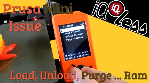 Prusa Mini Issue: Load, Unload, Purge ... Ram