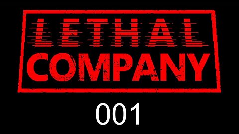 Lethal Company EP001