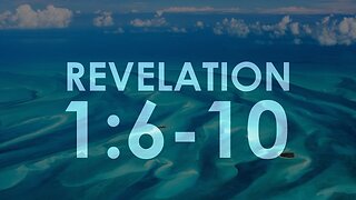 REVELATION 1:6-10 - Verse by verse commentary #Lordsday #alphaandomega #inthespirit #tribulation