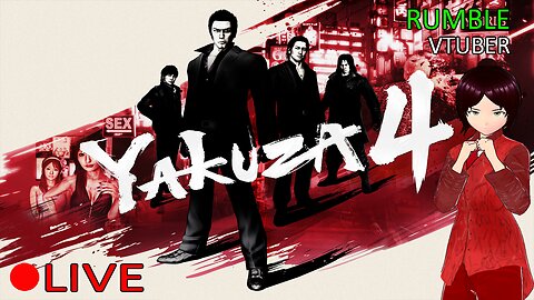 (VTUBER) - Taking a stroll in the streets - Yakuza 4 #5 - RUMBLE