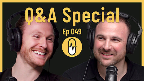 Ep 049 - Q&A Special