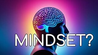 Is "Mindset is Everything" Hype?