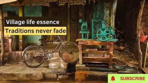 Village Life Essence: Traditions Never Fade | Discover Timeless Culture