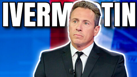 Chris Cuomo Changes Tune on Ivermectin After Bashing Users - Bubba the Love Sponge® Show | 5/10/24