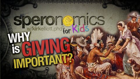 SPERONOMICS for KIDS w/ Abigail & Dr. Kirk Elliott | Why Is Giving Important?