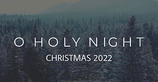 O Holy Night and Nativity Video- Christmas 2022 (Music Arranged and Performed by Ross Smithe)