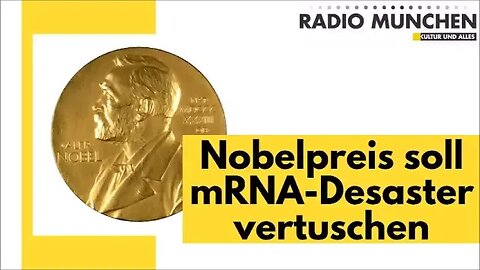 Nobelpreis soll mRNA Desaster vertuschen | Radio München