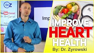 IMPROVE Your Heart NATURALLY With These Tips | Dr. NickZ.