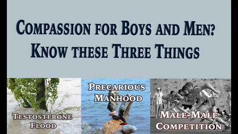 Compassion for Men and Boys? Know these Three Things