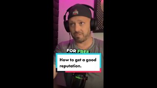 How to get a good reputation. #shorts