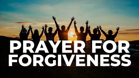 FORGIVENESS PRAYER TO GOD 🙏 "GOD, FORGIVE ME."