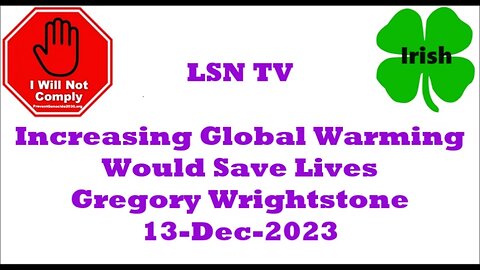 Global Warming Would Save Lives Gregory Wrightstone 13-Dec-2023