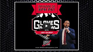 Gloves Off with Joey Gilbert Episode 20
