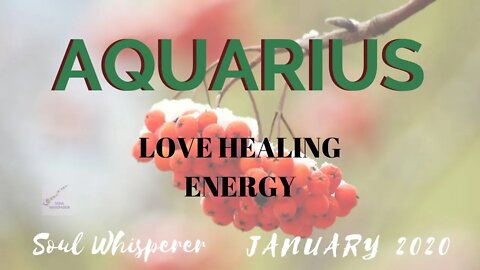 ♒ AQUARIUS ♒ LOVE HEALING: Major Re-evaluation of Ideas * January 2020